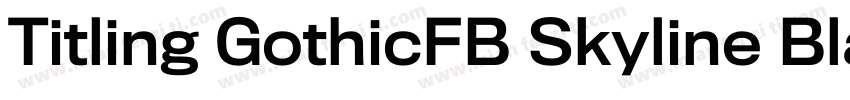 Titling GothicFB Skyline Black字体转换